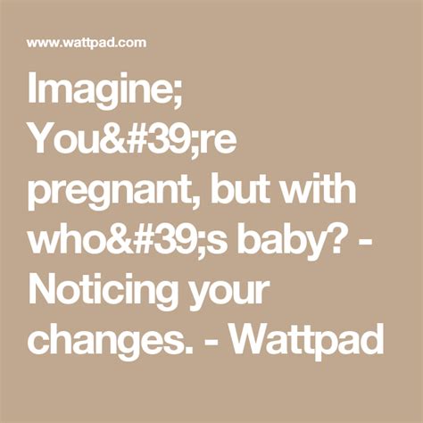 imagineyourepregnant|Imagine You’re Pregnant .